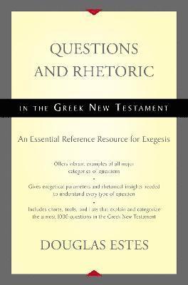 bokomslag Questions and Rhetoric in the Greek New Testament