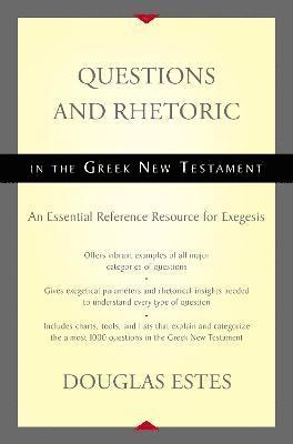 Questions and Rhetoric in the Greek New Testament