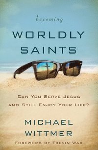 bokomslag Becoming Worldly Saints