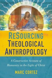 bokomslag ReSourcing Theological Anthropology
