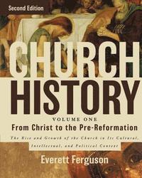 bokomslag Church History, Volume One: From Christ to the Pre-Reformation