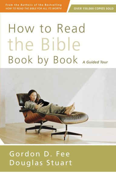 Gordon D. Fee, Douglas Stuart - How to Read the Bible Book by Book, Häftad