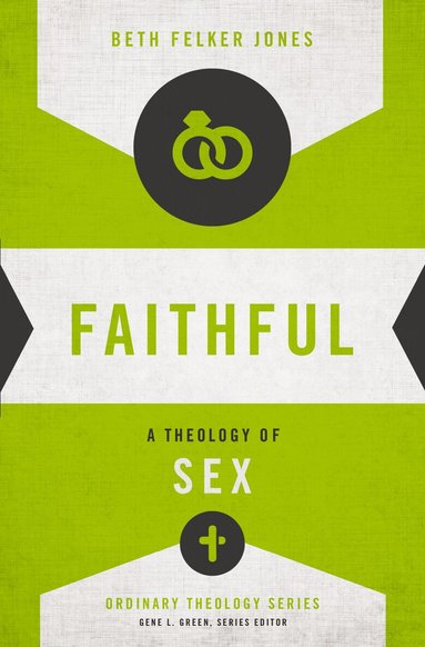 Beth Felker Jones, Gene L. Green - Faithful, Häftad