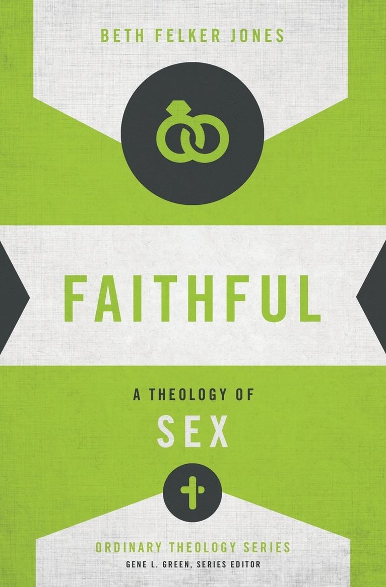 Beth Felker Jones, Gene L. Green - Faithful, Häftad