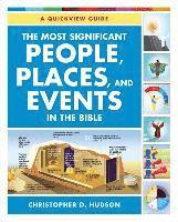 bokomslag The Most Significant People, Places, and Events in the Bible: A Quickview Guide