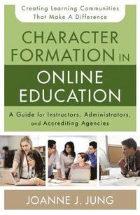 bokomslag Character Formation in Online Education