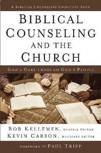 bokomslag Biblical Counseling and the Church
