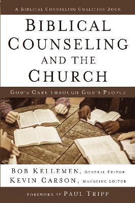 Biblical Counseling and the Church 1