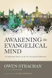 bokomslag Awakening the Evangelical Mind