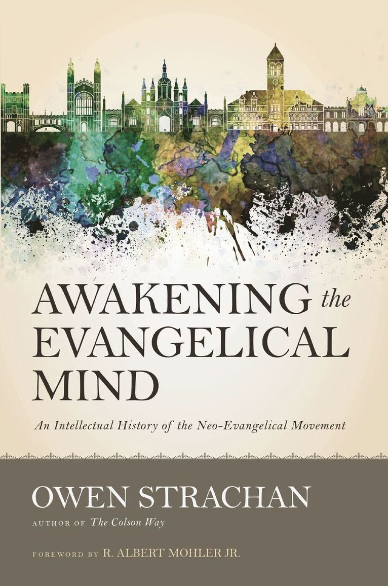 Owen Strachan - Awakening the Evangelical Mind, Inbunden