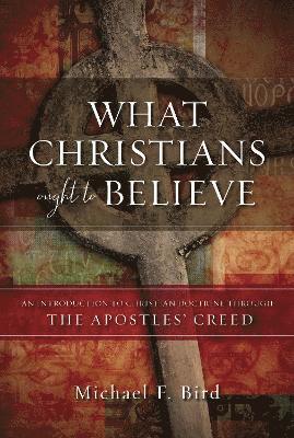 What Christians Ought to Believe 1
