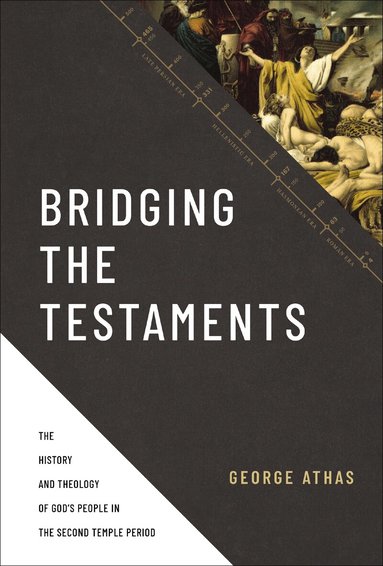 George Athas - Bridging the Testaments, Inbunden