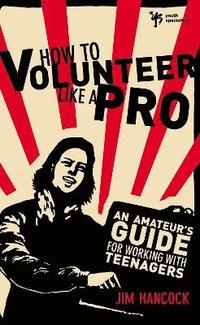 bokomslag How to Volunteer Like a Pro