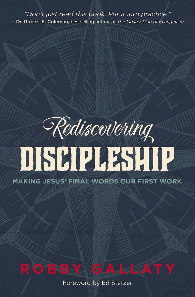 Robby Gallaty - Rediscovering Discipleship, Häftad