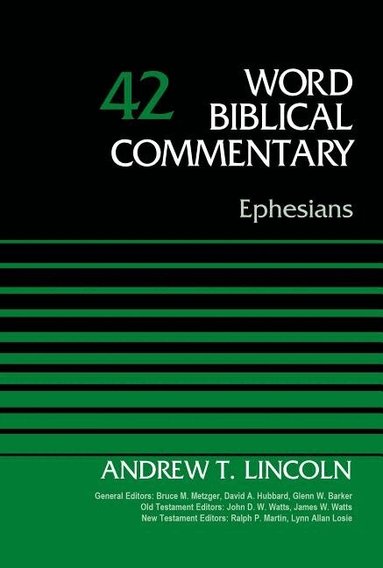 Andrew T. Lincoln, Bruce M. Metzger, David Allen Hubbard - Ephesians, Volume 42, Inbunden
