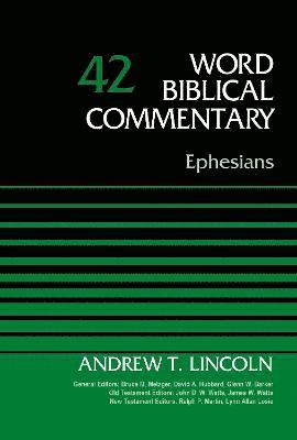 Andrew T. Lincoln, Dr. Andrew T. Lincoln, Andrew Lincoln, Bruce M. Metzger, David Allen Hubbard - Ephesians, Volume 42, Inbunden