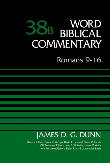 James D. G. Dunn, Bruce M. Metzger, David Allen Hubbard - Romans 9-16, Volume 38B, Inbunden