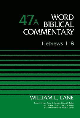 Hebrews 1-8, Volume 47A 1