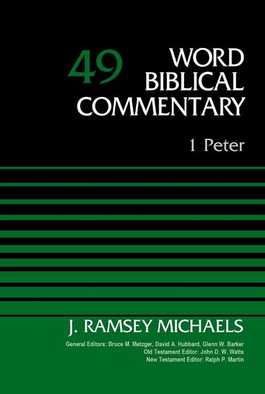 J. Ramsey Michaels, David Allen Hubbard, Glenn W. Barker - 1 Peter, Volume 49, Inbunden