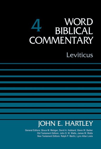 John Hartley, Bruce M. Metzger, David Allen Hubbard - Leviticus, Volume 4, Inbunden