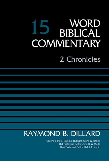 Raymond B. Dillard, David Allen Hubbard - 2 Chronicles, Volume 15, Inbunden