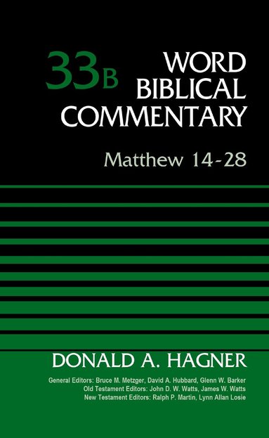 Donald A. Hagner, Bruce M. Metzger - Matthew 14-28, Volume 33B, Inbunden
