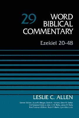 Leslie C. Allen, Bruce M. Metzger - Ezekiel 20-48, Volume 29, Inbunden