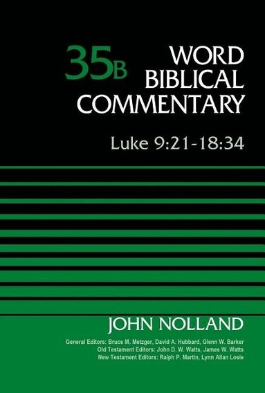 John Nolland, Bruce M. Metzger - Luke 9:21-18:34, Volume 35B, Inbunden