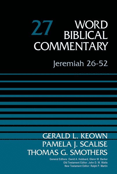 Gerald Keown, Pamela Scalise, Thomas G. Smothers, Dr. Gerald Keown, Zondervan - Jeremiah 26-52, Volume 27, Inbunden