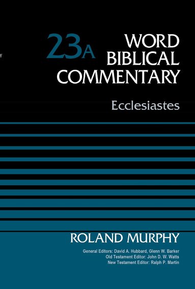 Roland E. Murphy, David Allen Hubbard - Ecclesiastes, Volume 23A, Inbunden