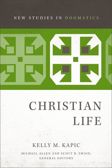 Kelly M. Kapic, Michael Allen - Christian Life, Häftad