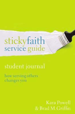 Kara Powell, Brad M. Griffin, Kara E. Powell, Brad M Griffin - Sticky Faith Service Guide, Student Journal, Häftad