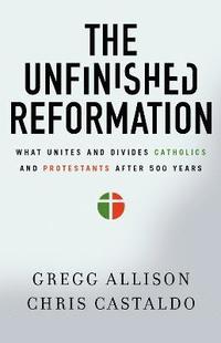 bokomslag The Unfinished Reformation