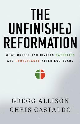 The Unfinished Reformation 1