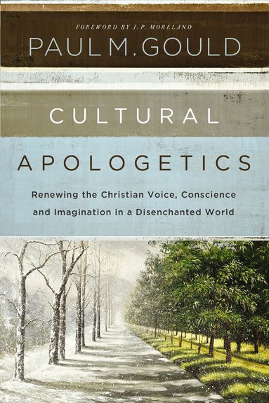 Paul M. Gould - Cultural Apologetics, Häftad
