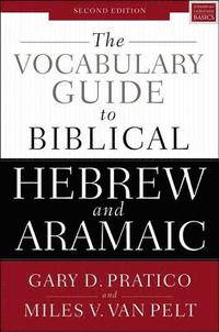 bokomslag The Vocabulary Guide to Biblical Hebrew and Aramaic