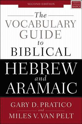 Gary D. Pratico, Miles V. Van Pelt, Miles V. Van Pelt - Vocabulary Guide to Biblical Hebrew and Aramaic, Häftad