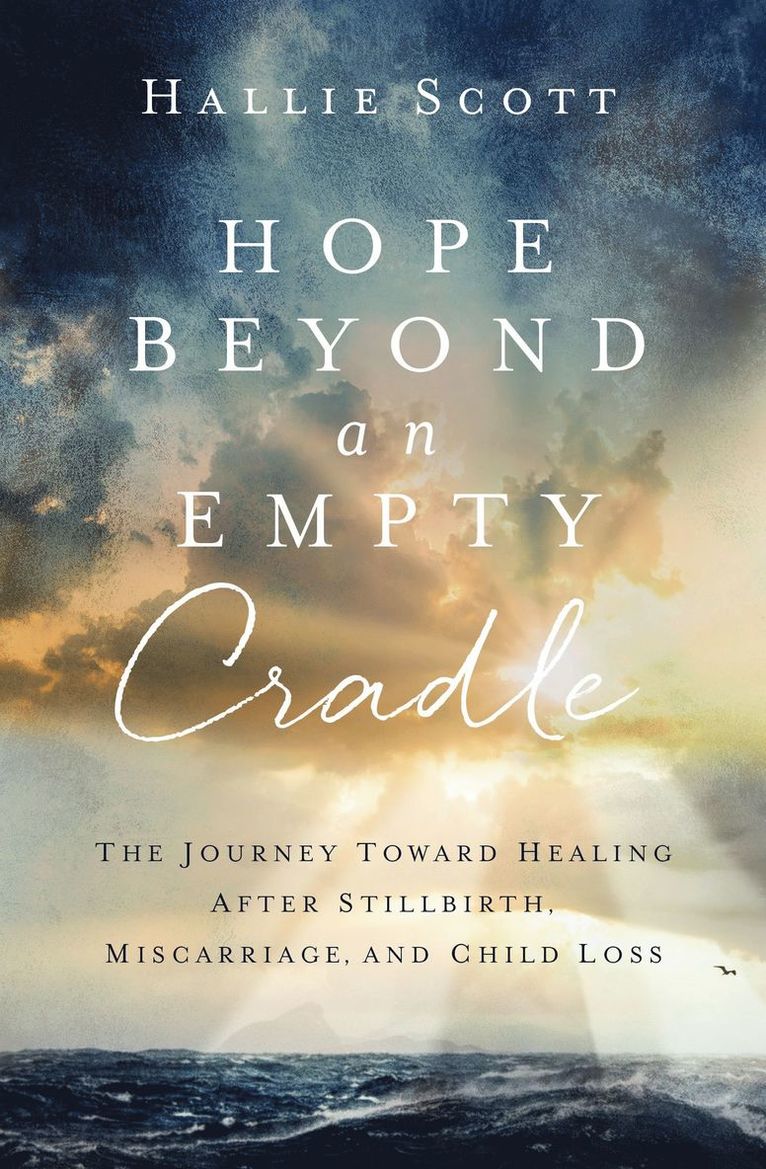 Hallie Scott, Hallie Scott - Hope Beyond an Empty Cradle, Häftad