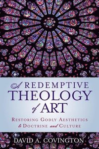 bokomslag Redemptive Theology of Art