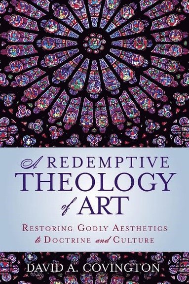 bokomslag Redemptive Theology of Art