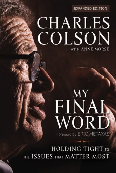 Charles W. Colson - My Final Word, Häftad