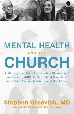 Stephen Grcevich, MD, Stephen Grcevich MD, MD Stephen Grcevich - Mental Health and the Church, Häftad