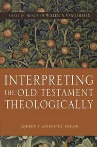 bokomslag Interpreting the Old Testament Theologically