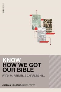 bokomslag Know How We Got Our Bible
