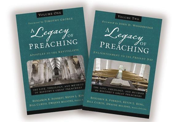 A Legacy of Preaching: Two-Volume Set---Apostles to the Present Day 1
