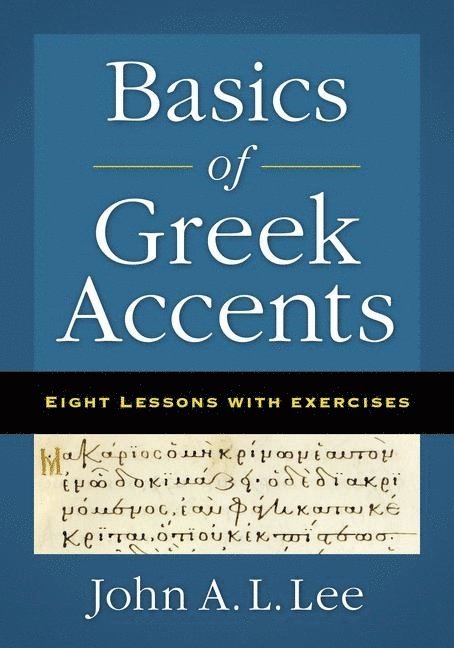 John A. L. Lee, John a. L. Lee - Basics of Greek Accents, Häftad