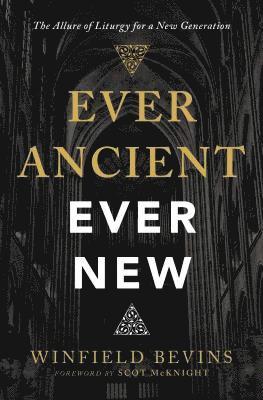 Ever Ancient, Ever New 1