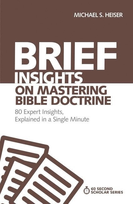 Brief Insights on Mastering Bible Doctrine 1