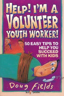 Help! I'm a Volunteer Youth Worker