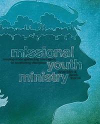 bokomslag Missional Youth Ministry